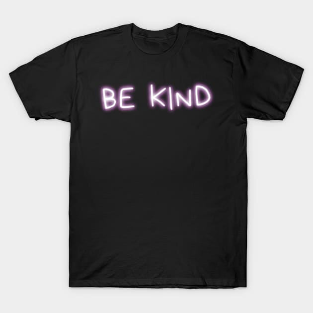 Be Kind Pink Glowing T-Shirt by ROLLIE MC SCROLLIE